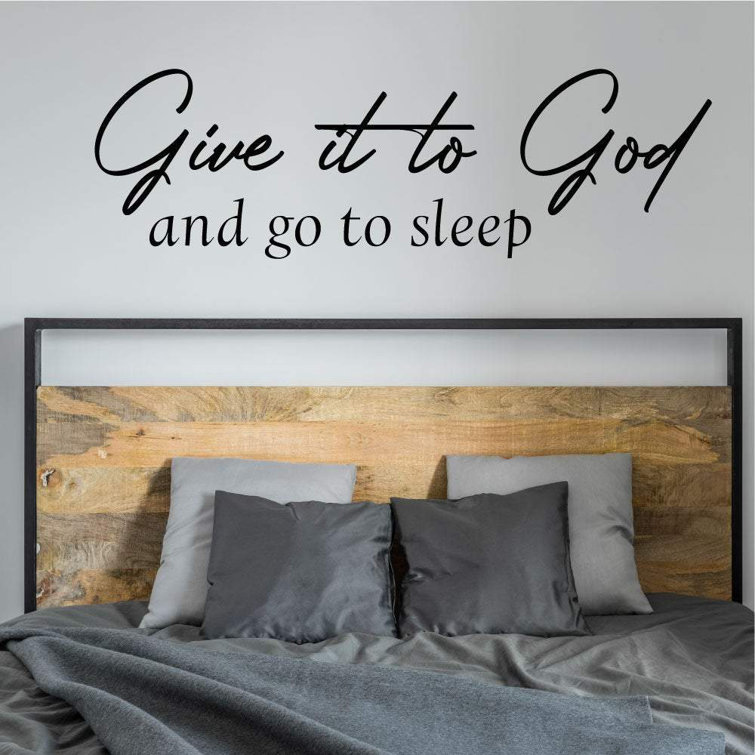 Trinx Give It To God And Go To Sleep Vinyl Wall Words Decal Sticker